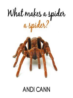 cover image of What Makes a Spider a Spider?